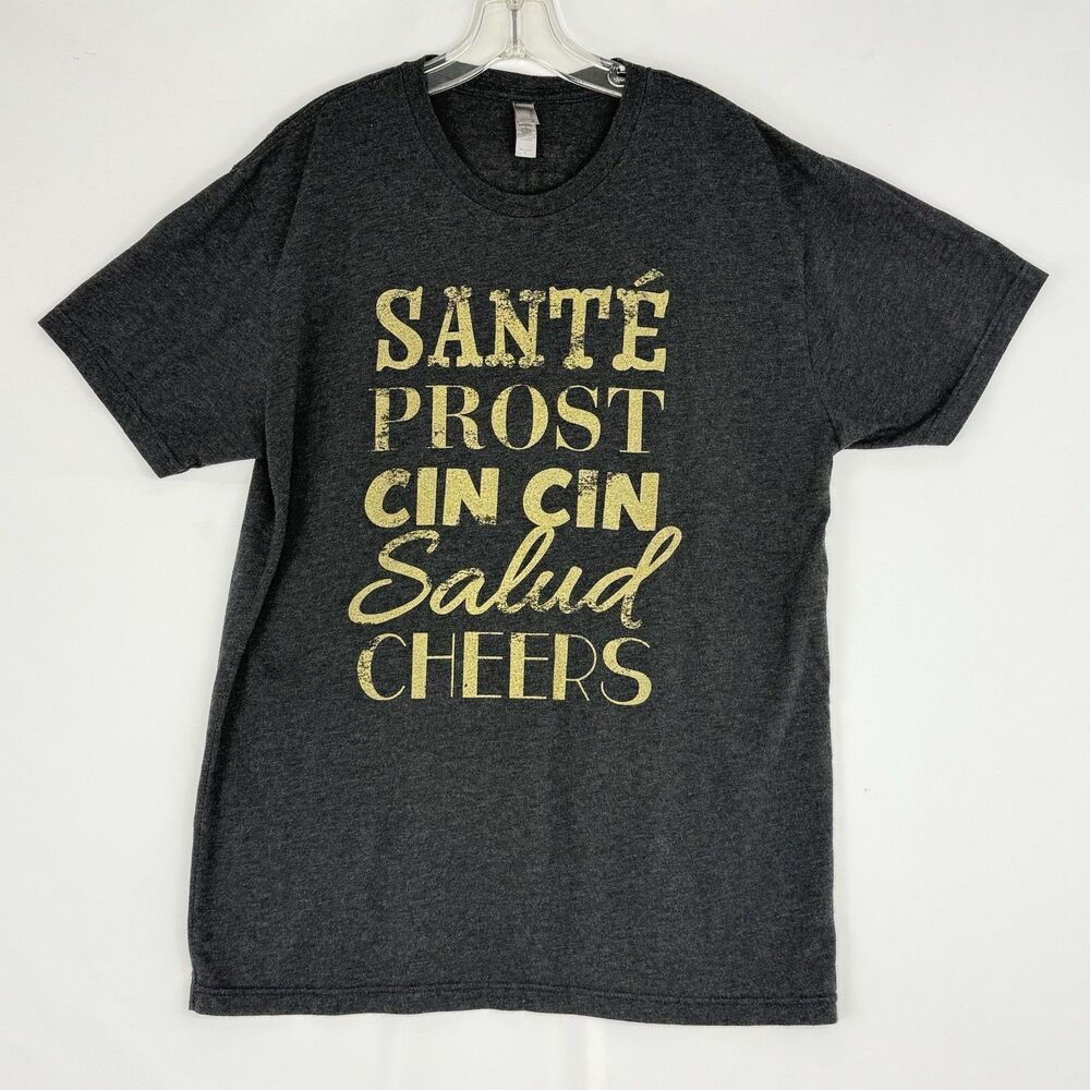 Next Level Chaser Cheers Salud cin cin sante T Shirt Size L Gray Short Sleeve